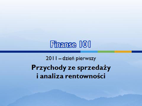 Finanse 101 dzień pierwszy - Przychody ze sprzedaży i analiza rentowności